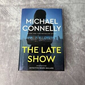 THE Late Show by Michael Connelly (2017, Hardcover) NEW